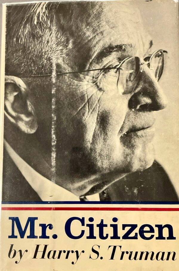 Mr. Citizen - Signed by Harry S. Truman